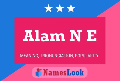 Alam N E Name Poster