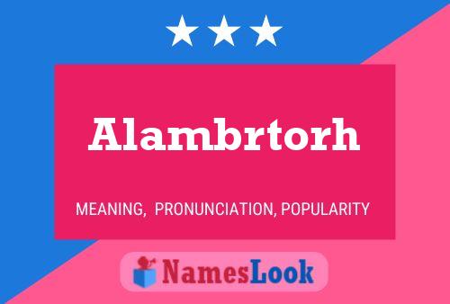 Alambrtorh Name Poster