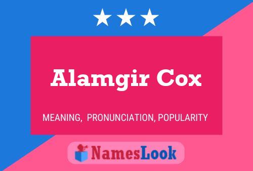 Alamgir Cox Name Poster