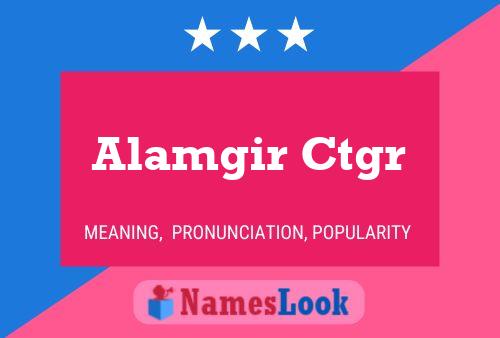 Alamgir Ctgr Name Poster