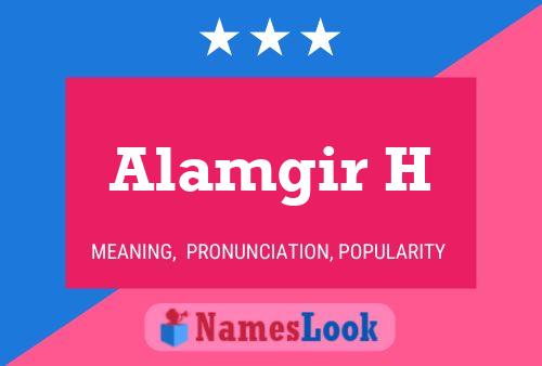 Alamgir H Name Poster