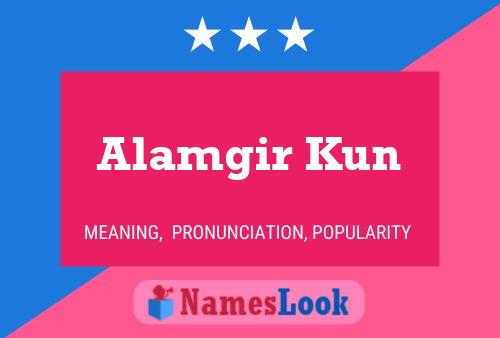 Alamgir Kun Name Poster