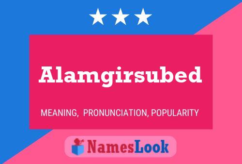 Alamgirsubed Name Poster