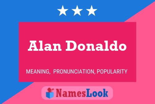 Alan Donaldo Name Poster