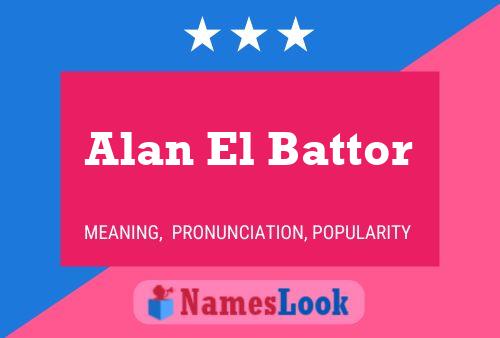 Alan El Battor Name Poster