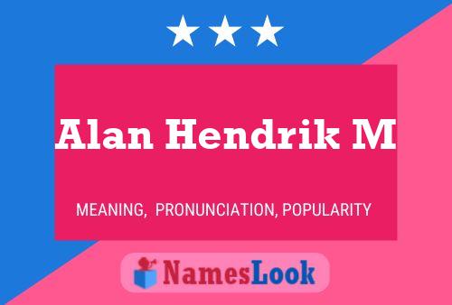 Alan Hendrik M Name Poster