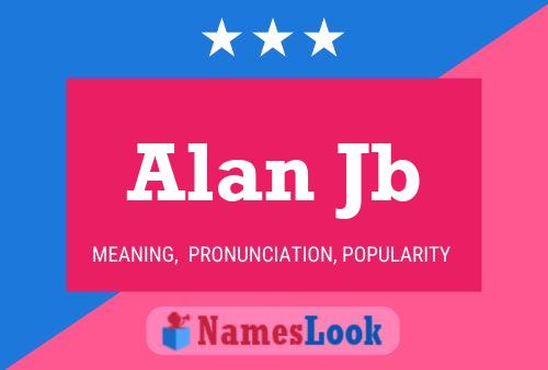 Alan Jb Name Poster