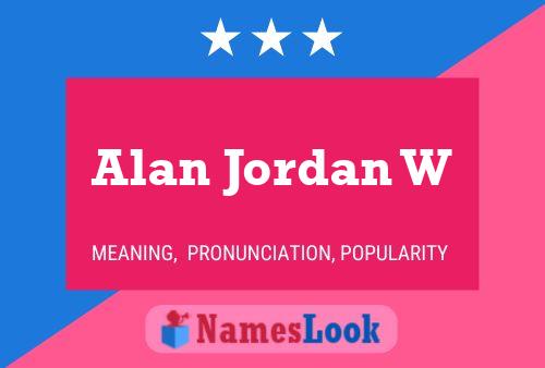 Alan Jordan W Name Poster