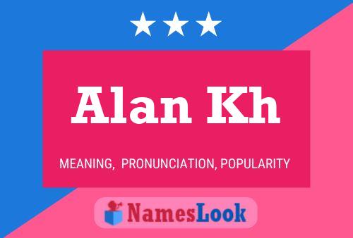 Alan Kh Name Poster