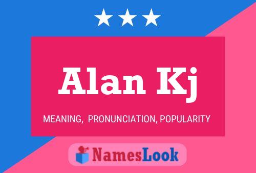 Alan Kj Name Poster