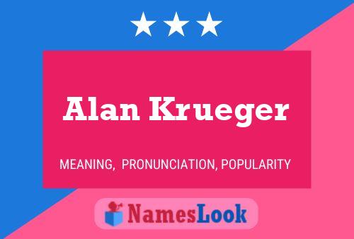 Alan Krueger Name Poster