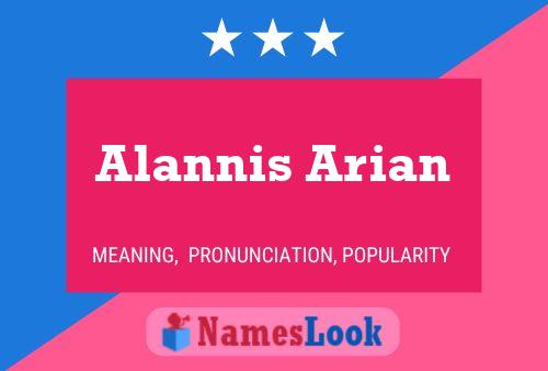 Alannis Arian Name Poster