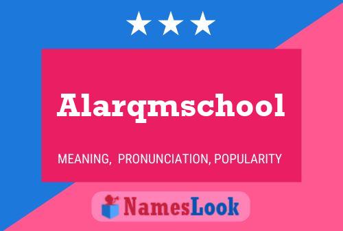 Alarqmschool Name Poster