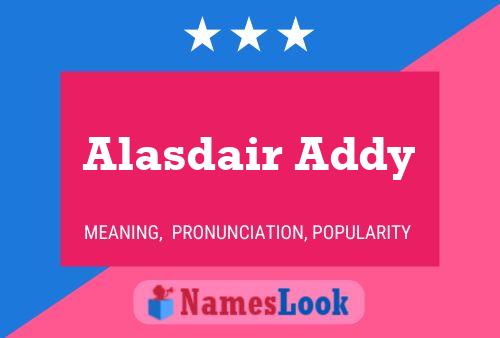 Alasdair Addy Name Poster