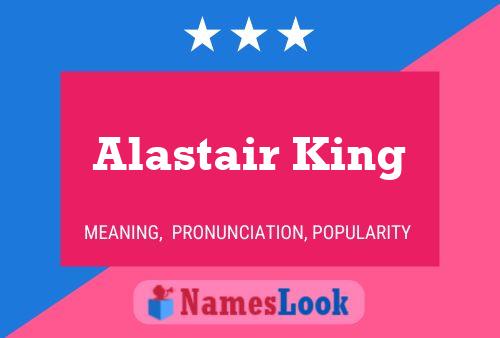 Alastair King Name Poster