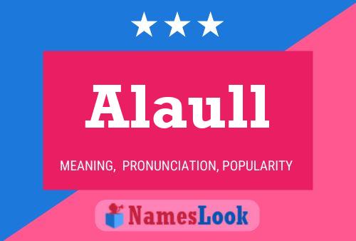 Alaull Name Poster