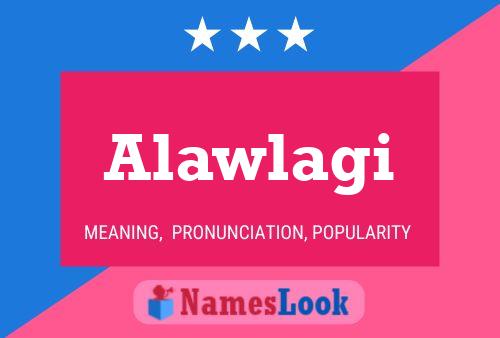 Alawlagi Name Poster