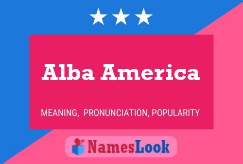 Alba America Name Poster