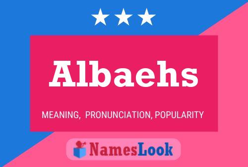 Albaehs Name Poster