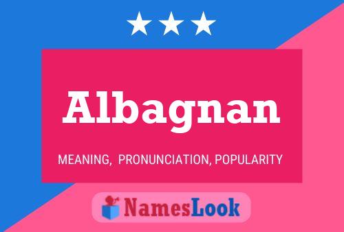 Albagnan Name Poster