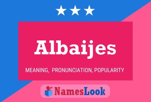 Albaijes Name Poster