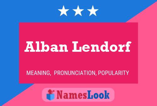 Alban Lendorf Name Poster