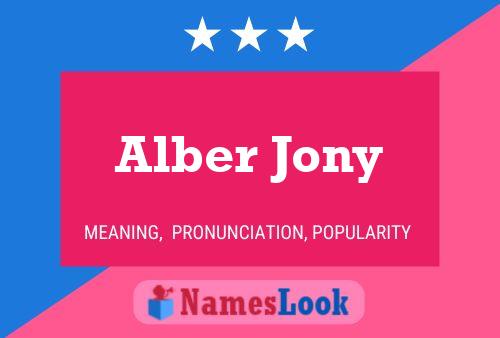 Alber Jony Name Poster