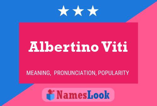 Albertino Viti Name Poster