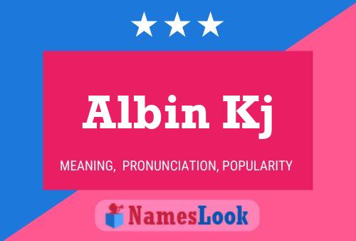 Albin Kj Name Poster