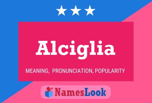 Alciglia Name Poster