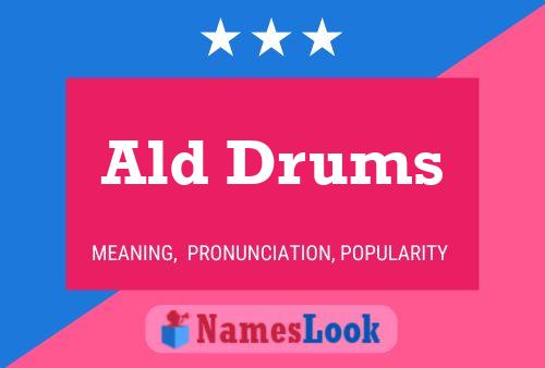 Ald Drums Name Poster