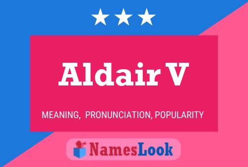 Aldair V Name Poster