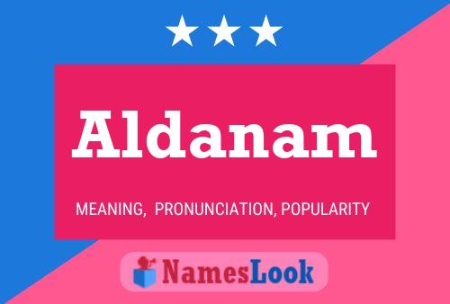 Aldanam Name Poster