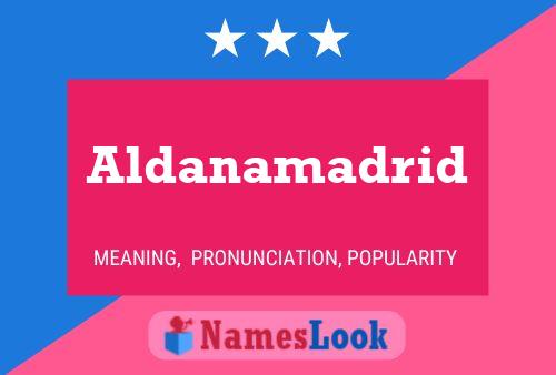 Aldanamadrid Name Poster