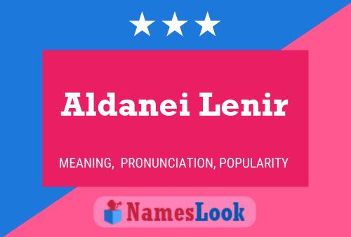 Aldanei Lenir Name Poster