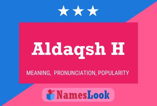 Aldaqsh H Name Poster