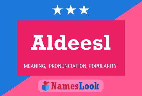 Aldeesl Name Poster