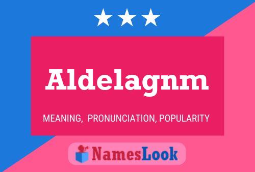 Aldelagnm Name Poster