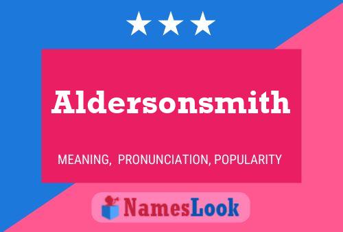 Aldersonsmith Name Poster