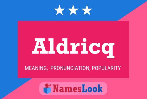 Aldricq Name Poster