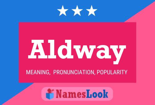 Aldway Name Poster