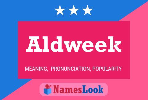 Aldweek Name Poster