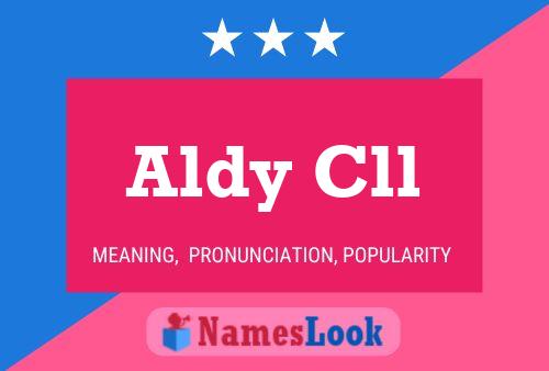 Aldy Cll Name Poster