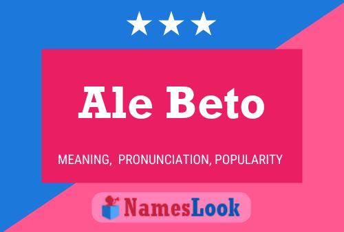 Ale Beto Name Poster