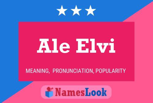 Ale Elvi Name Poster