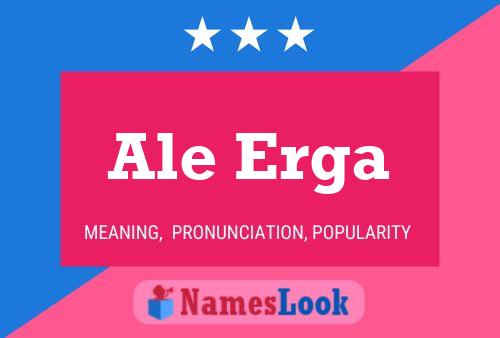 Ale Erga Name Poster