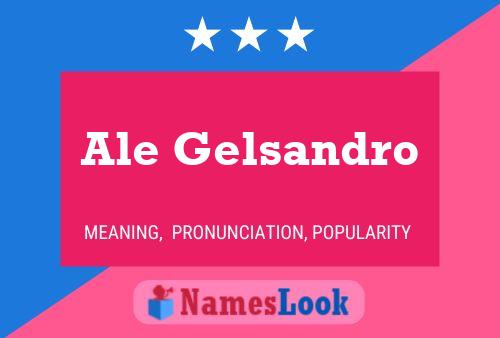 Ale Gelsandro Name Poster