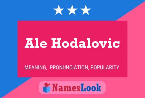 Ale Hodalovic Name Poster