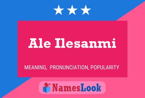 Ale Ilesanmi Name Poster