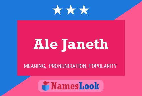 Ale Janeth Name Poster